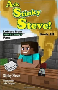 Ask Stinky Steve!